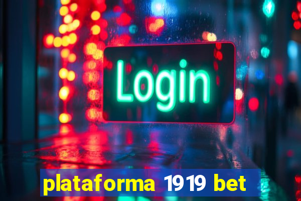 plataforma 1919 bet